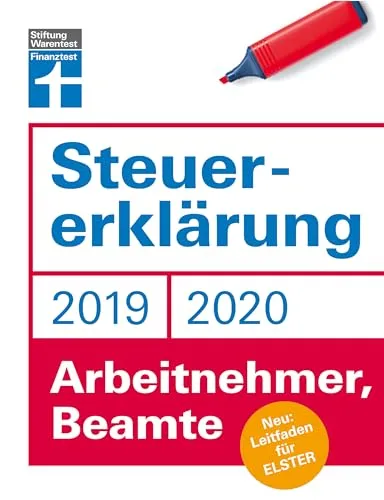Steuererklärung 2019/2020: Für Arbeitnehmer und Beamte - Leitfaden für ELSTER - Steuerersparnis - Praktische Beispiele und Musterrechnungen I Von Stiftung Warentest: Neu: Leitfaden für ELSTER