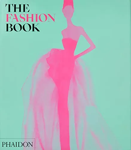The Fashion Book: Ein umfassendes Nachschlagewerk der Modegeschichte