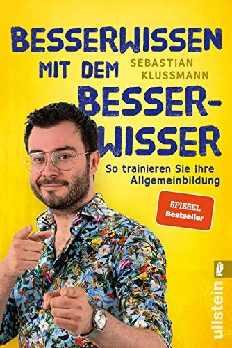 Besserwissen mit dem Besserwisser: So trainieren Sie Ihre Allgemeinbildung | Der Champion der beliebten Quizshow »Gefragt - Gejagt« verrät faszinierende Tipps für mehr Allgemeinbildung