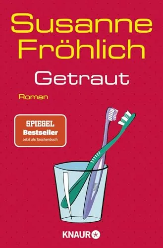 Getraut: Roman | Kult-Bestsellerheldin Andrea Schnidt ist zurück! (Ein Andrea Schnidt Roman, Band 12)