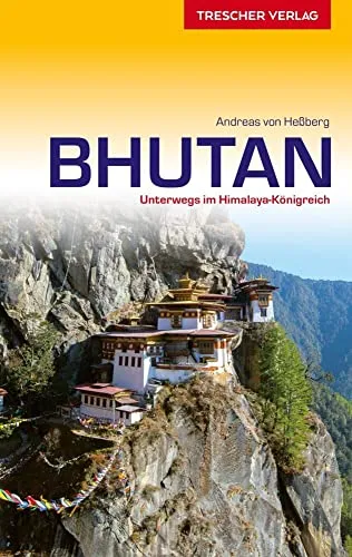 TRESCHER Reiseführer Bhutan: Unterwegs im Himalaya-Königreich