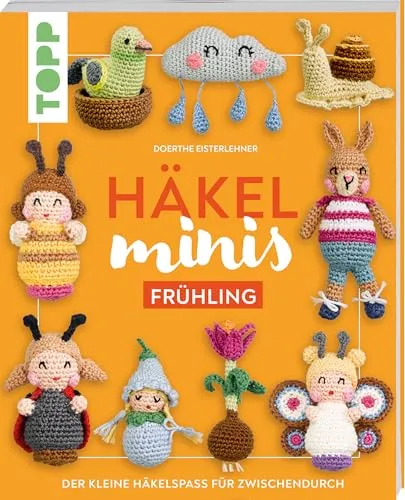 Häkel-Minis: Frühling: Der kleine Häkelspaß für zwischendurch (Häkel-Minis (Jahreszeiten))