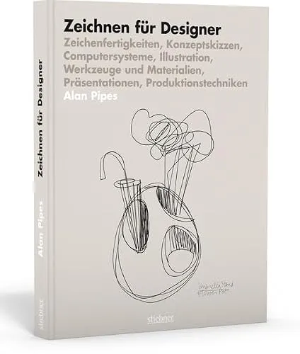 Zeichnen für Designer – Kreative Techniken für beeindruckende Illustrationen