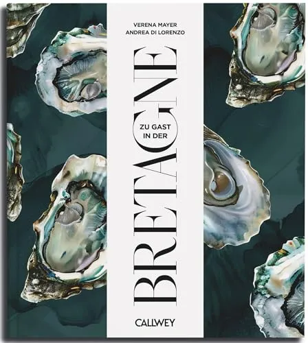 Zu Gast in der Bretagne: Sehnsuchtsorte und Geheimtipps - Entdecken Sie die Bretagne mit inspirierenden Sehnsuchtsorten und köstlichen Originalrezepten. Ideal für Reisende und Feinschmecker, die das Besondere suchen! Perfekt für Ihr Bücherregal.
