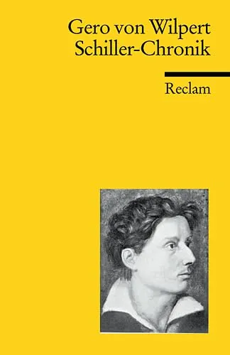 Schiller-Chronik: Sein Leben und Schaffen (Reclams Universal-Bibliothek)