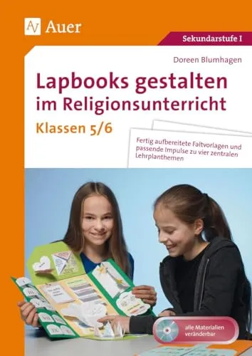 Lapbooks gestalten im Religionsunterricht 5-6 - Fachbücher mit fertig aufbereiteten Faltvorlagen und kreativen Impulsen zu vier zentralen Lehrplanthemen für die 5. und 6. Klasse im Religionsunterricht.