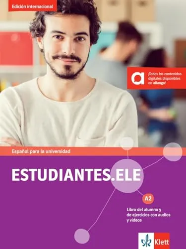 Estudiantes.ELE A2: Spanisch für die Universität - Lehrbuch für Spanisch mit Übungen, Audio- und Videoressourcen für effektives Lernen und praxisnahe Anwendung in der Universität.