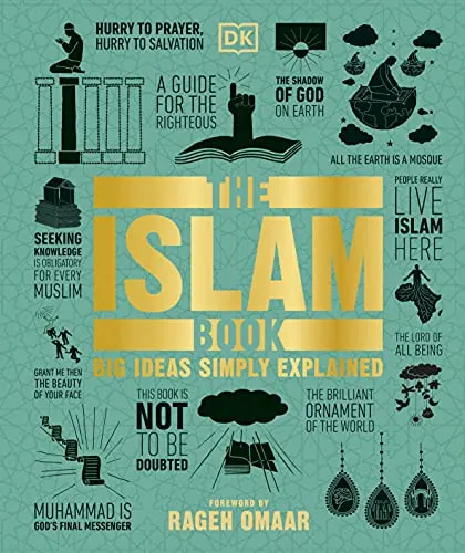 The Islam Book: Big Ideas Simply Explained - Religionssoziologie, verständliche Erklärungen zu den Grundideen des Islam, ideal für Neugierige und Wissensdurstige.