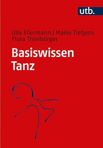 Basiswissen Tanz: Grundlagen für Tänzer - Allgemeine Studienratgeber mit umfassenden Informationen zu Tanztechniken und -stilen, ideal für Anfänger und Fortgeschrittene.