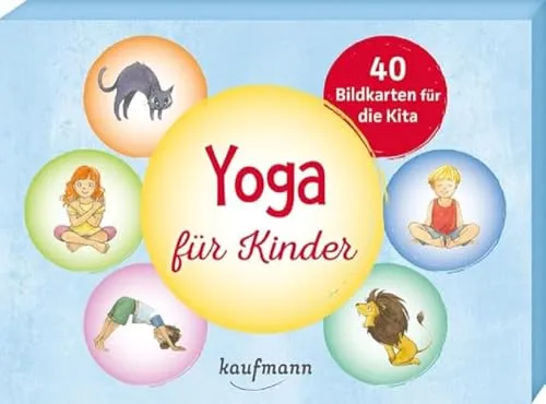 Yoga für Kinder: 40 Bildkarten für die Kita - Berufs- & Fachschulbücher mit kreativen Praxis- und Spielideen für eine spielerische Yoga-Integration in den Kindergarten.