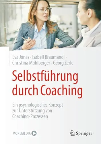 Produktbild Selbstführung durch Coaching: Psychologisches Konzept für Coaching-Prozesse
