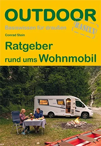 Ratgeber rund ums Wohnmobil (Basiswissen für draußen)