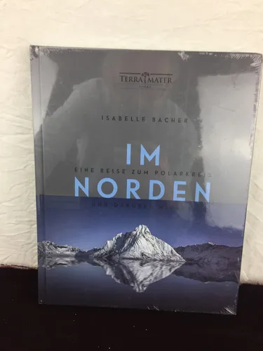 Im Norden | Isabelle Bacher | Eine Reise zum Polarkreis und darüber hinaus NEU