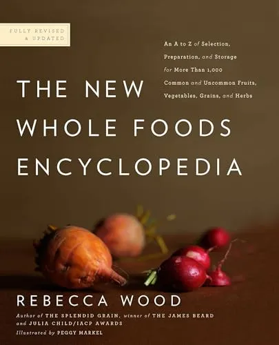 Produktbild The New Whole Foods Encyclopedia: A Comprehensive Resource for Healthy Eating