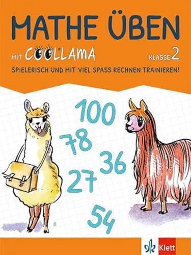 Mathe üben mit Coollama 2. Spielerisch und mit viel Spass Rechnen trainieren!: Das Übungsheft Klasse 2