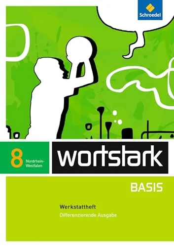 wortstark Basis - Differenzierende Ausgabe für Nordrhein-Westfalen 2012: Werkstattheft 8: Ausgabe 2012