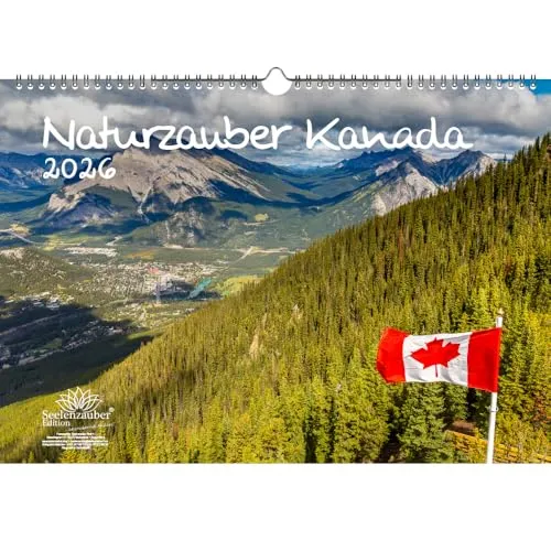 Naturzauber Kanada DIN A3 Kalender für 2026 Canada Natur Reise Land Urlaub - Seelenzauber