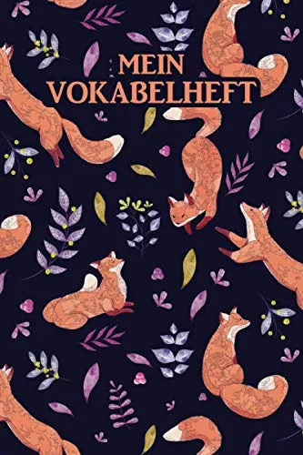 Mein Vokabelheft: Füchse. 2 Spalten. 120 Seiten für Vokabeln mit schönem Design. Zweispaltig mit Soft Cover 6x9 Zoll, ca. DIN A5 15x22cm.
