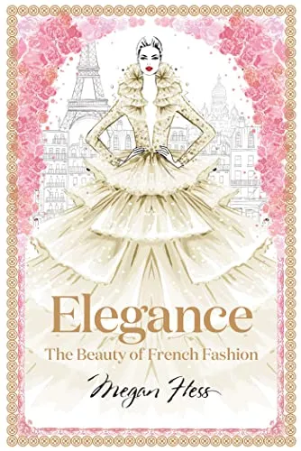 Produktbild Elegance: The Beauty of French Fashion – Megan Hess