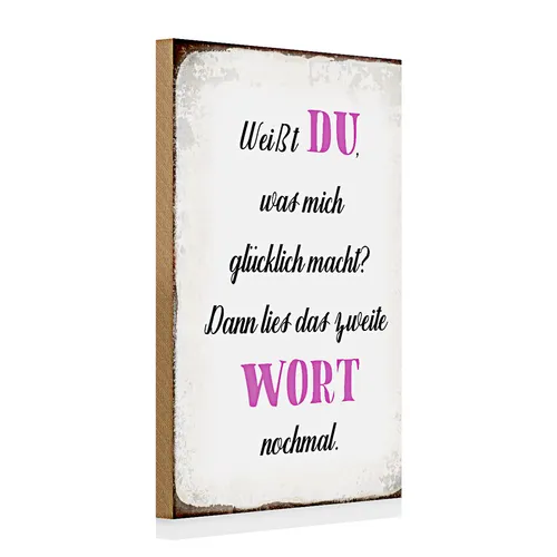 Holzschild Spruch 20x30cm weiß Du was mich glücklich macht