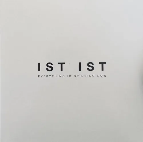 Ist Ist Everything Is Spinning Now (CD)