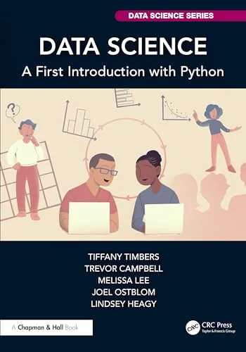 Data Science: A First Introduction with Python (Chapman & Hall/CRC Data Science)