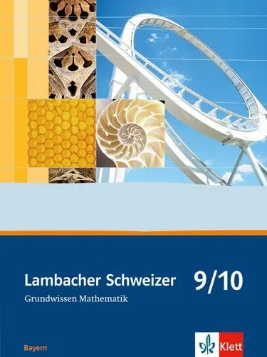 Lambacher Schweizer Mathematik Grundwissen 9/10. Ausgabe Bayern: Arbeitsheft zum Nachschlagen Klassen 9/10 (Lambacher Schweizer. Ausgabe für Bayern ab 2003)