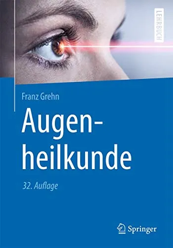 Augenheilkunde: Lehrbuch - Umfassendes Lehrbuch für Medizinstudenten und Fachärzte, ideal zur Vertiefung des Wissens in der Augenheilkunde.