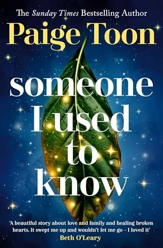 Someone I Used to Know: The gorgeous new love story with a twist, from the bestselling author
