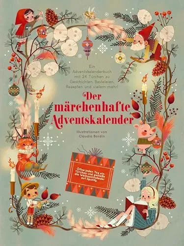 Der märchenhafte Adventskalender. Ein Adventskalenderbuch: 24 Türchen mit Geschichten, kreativen Ideen, Rezepten und mehr; für Kinder ab 4 Jahren