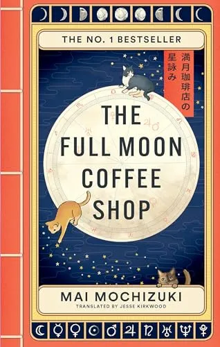 The Full Moon Coffee Shop: THE #1 INTERNATIONALLY BESTSELLING HEALING SERIES
