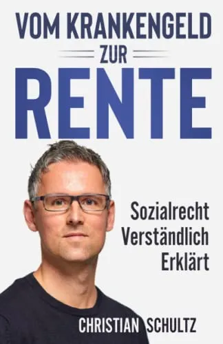 Vom Krankengeld zur Rente: Sozialrecht verständlich erklärt von Independently published