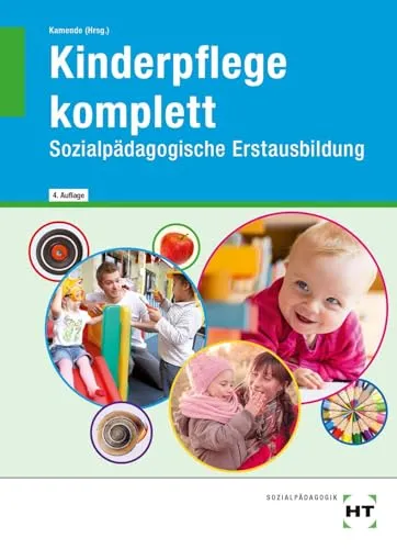 Kinderpflege komplett: Sozialpädagogische Erstausbildung - Medizin: Umfassende Ausbildung für die soziale und pädagogische Betreuung von Kindern, ideal für angehende Fachkräfte im Bereich Kinderpflege.