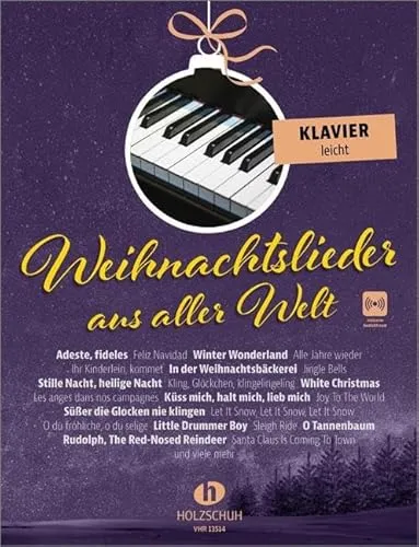 Weihnachtslieder aus aller Welt - Klavier leicht: Die umfassende Sammlung für das Solo-, Duett- oder Gruppenspiel (Überarbeitete Neuauflage 2023)