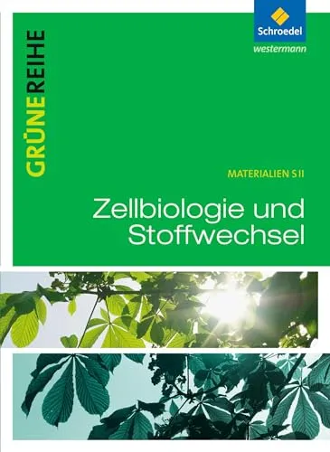 Zellbiologie und Stoffwechsel Schulbuch: Grüne Reihe für Sekundarbereich II - Schulbuch zur Zellbiologie und Stoffwechsel, ideal für Schüler und Lehrer, fördert das Verständnis biologischer Prozesse.