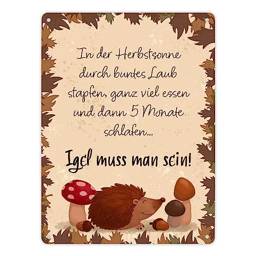 Winterschlaf Herbst Metallschild XL in 21x28 cm mit Spruch - Igel muss man sein als dekoratives Herbst-Schild für Natur- und Tierliebhaber für Garten und Wohnung herbstlich