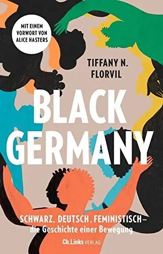 Black Germany: Schwarz, deutsch, feministisch - die Geschichte einer Bewegung - Soziologie-Referenz über die bedeutende feministische Bewegung in Deutschland, die die Stimmen schwarzer Frauen stärkt und historische Perspektiven beleuchtet.