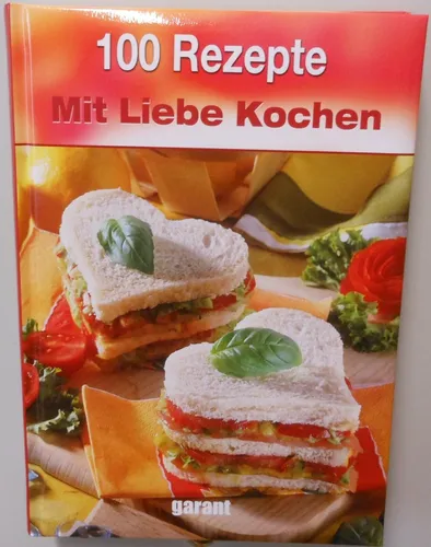 Kochen Kochbuch 100 Rezepte mit Liebe Tipps Tricks Fotos Schritt für Schritt /2