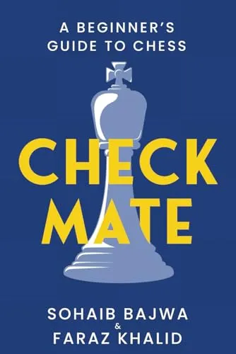 Checkmate: The Essential Beginners Guide to Mastering Chess