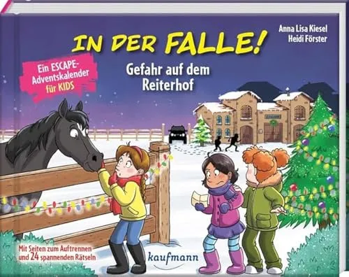 In der Falle! Gefahr auf dem Reiterhof - Ein Escape-Adventskalender für Kids: Mit Seiten zum Auftrennen und 24 spannenden Rätseln (Escape-Adventskalender für Kinder: Ein Abenteuer zu Weihnachten)