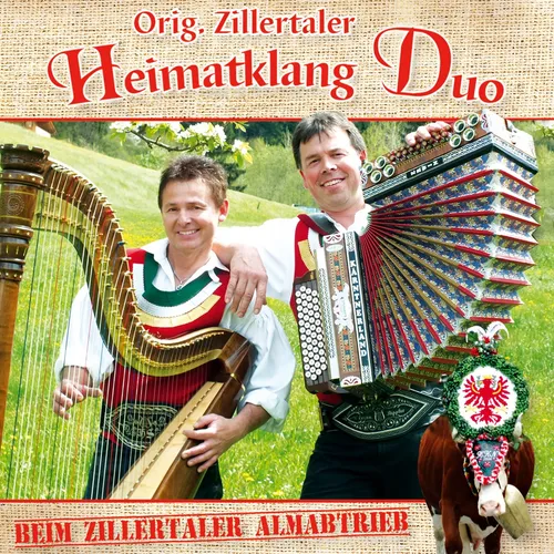 ORIG.ZILLERTALER HEIMATKLANG DUO / BEIM ZILLERTALER ALMABTRIEB