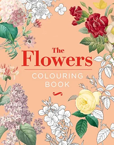 The Flowers Colouring Book: Hardback Gift Edition (Hardback Vintage Colouring)