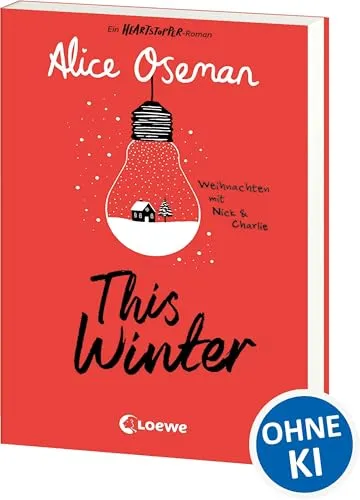 This Winter (deutsche Ausgabe): Ein Heartstopper-Roman - Weihnachten mit Nick & Charlie - Erlebe das Fest der Liebe mit Nick & Charlie aus dem Heartstopper-Universum