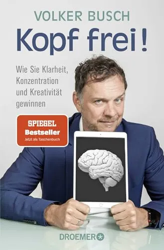 Kopf frei!: Wie Sie Klarheit, Konzentration und Kreativität gewinnen | Bestseller über Psychologie, mentale Stärke und Resilienz