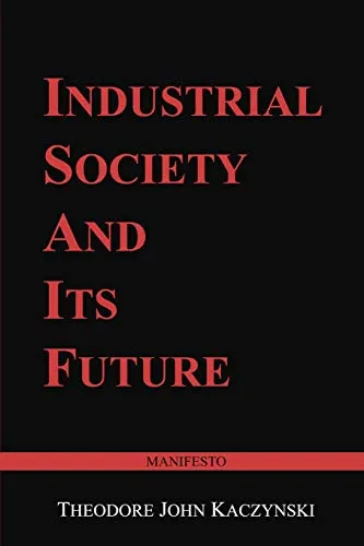 Industrial Society and Its Future: Unabomber Manifesto von Independently published