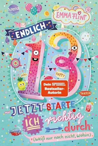 Endlich 13 – Jetzt starte ich richtig durch: Lustiger Tagebuchroman von Emma Flint