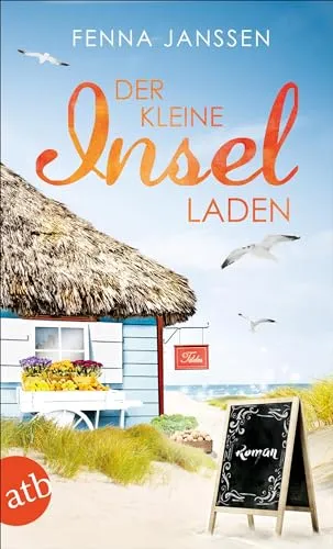 Der kleine Inselladen: Roman (Liebe, Glück und Sonnenschein, Band 1)