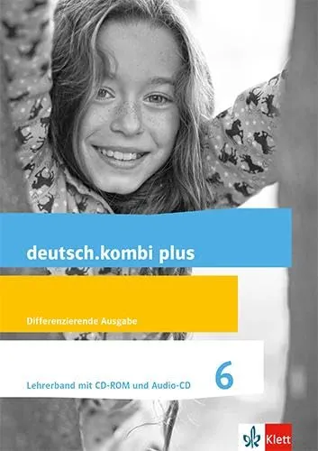 deutsch.kombi plus 6: Differenzierende Allgemeine Ausgabe - Schreibkunst für Klasse 6 mit praktischen Handreichungen, CD-ROM und Audio-CD zur optimalen Unterrichtsgestaltung.
