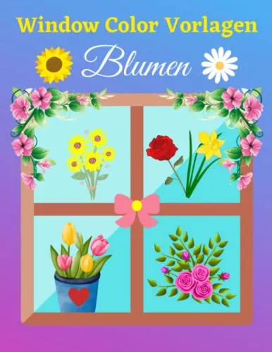 Window Color Vorlagen Blumen: Fensterdeko Buch | Über 80 liebevoll gestalte wiederverwendbare motive für Kinder und Erwachsene | Malschablonen für Mädchen und Jungen ( Window Color Vorlagen )