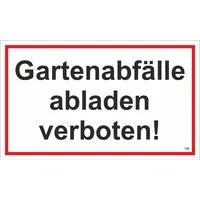 Warn- und Hinweissschild Gartenabfälle abladen... 25 cm x 15 cm PST